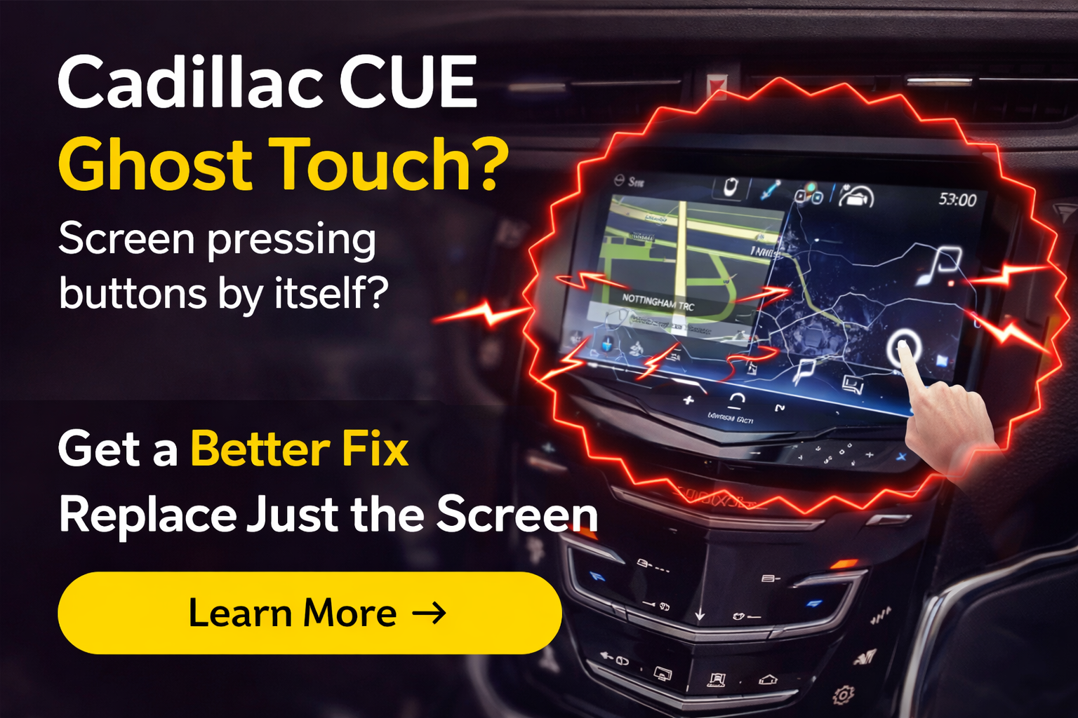Cadillac CUE Ghost Touch: Why Your Screen Presses Buttons by Itself