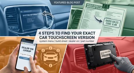 How Do I Confirm My Car's Exact Touchscreen Version Before Ordering a Replacement?