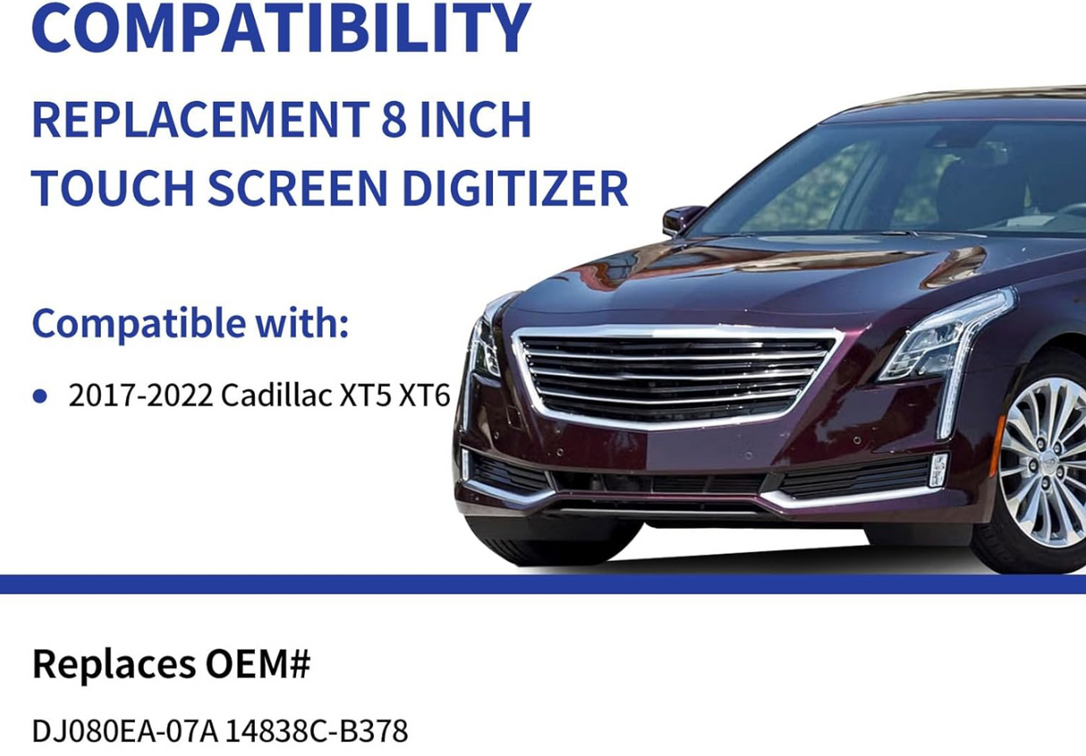 Car with text about a compatibility replacement 8 inch touch screen digitizer for Cadillac models: 2017-2022 Cadillac XT5/XT6